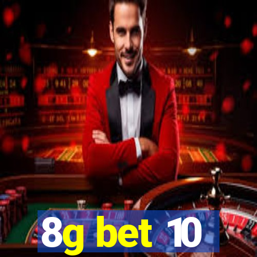 8g bet 10